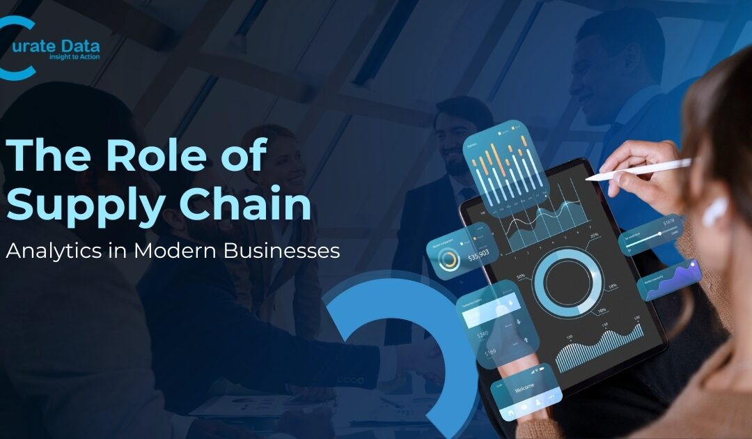 The Role of Supply Chain Analytics in Modern Businesses