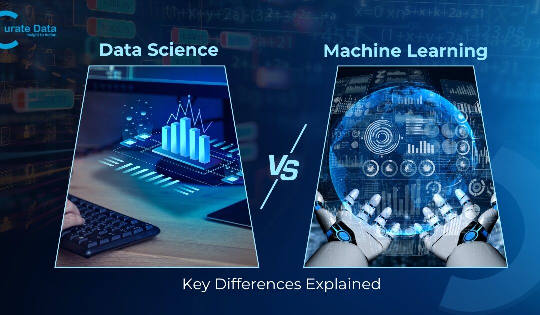 Data Science vs Machine Learning: Key Differences Explained